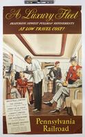 A luxury fleet featuring newest pullman refinements at low travel cost! Pennsylvania Railroad [graphic] : Broadway Limited (All-Room Train). The General New York-Philadelphia-Chicago. 