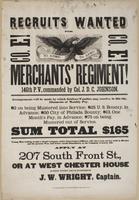 Recruits wanted for Co. E! Co. E! Merchants' Regiment! 146th P.V., commanded by Col. J.D.C. Johnson. : Arrangements will be made by which soldiers' families may receive, in this city, allotments of monthly pay. $2 on being mustered into service; $25 U.S. 