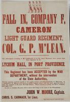 Fall in, Company F, Cameron Light Guard Regiment, Col. G.P. M'Lean. : The undersigned, recruiting to full Company F in the above regiment, have opened their head quarters at the Lyceum Hall, in Port Providence. This regiment has been accepted by the War D