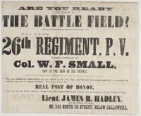 Are you ready to march to the battle field? : If you are, join the gallant 26th Regiment, P.V. under the command of Col. W.F. Small, now in the Army of the Potomac. The most liberal bounties are now offered by the city, state and national government, and 