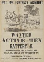 Ho! For Fortress Monroe! : Wanted a few more active men for Battery H. Men uniformed and sent to camp at once. Head-quarters 337 Chestnut St. second door below 4th, north side. And 50 North Sixth Street. / John S. Jarden, 1st Lieut. John W. Hamilton 2d, 