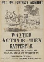 Ho! For Fortress Monroe! : Wanted a few more active men for Battery H. Men uniformed and sent to camp at once. Head-quarters 337 Chestnut St. second door below 4th, north side. And 50 North Sixth Street. / John S. Jarden, 1st Lieut. John W. Hamilton 2d, "