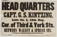 Head quarters / Capt. G.S. Kintzing, late Co. I, 18th Reg. Cor. of Third & York Sts. between Walnut & Spruce Sts.