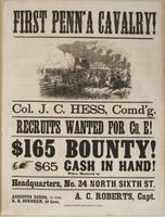 First Penn'a Cavalry! : Col. J.C. Hess, comd'g. Recruits wanted for Co. E! $165 bounty! $65 cash in hand! When mustered in. Headquarters, No. 24 North Sixth St. / A.C. Roberts, Capt. Augustus Kerns, 1st Lieut. R.H. Burnham, 2d Lieut.