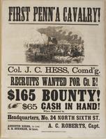 First Penn'a Cavalry! : Col. J.C. Hess, comd'g. Recruits wanted for Co. E! $165 bounty! $65 cash in hand! When mustered in. Headquarters, No. 24 North Sixth St. / A.C. Roberts, Capt. Augustus Kerns, 1st Lieut. R.H. Burnham, 2d Lieut.