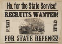 Ho, for the state service! Recruits wanted! 1st Penn'a Cavalry, for state defence!