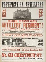 Fortification artillery! 112th. 112th. : Second Pennsylvania Artillery Regiment! A.A. Gibson, U.S. Army, Col. commanding. This fine regiment, 1,500 strong, is doing garrison duty in the substantial fortifications on the beautiful and healthful highlands o