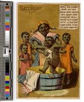 Saturday. Whoa! Dar Sambo! What do yer mean, what makes yer jump and shout? I will wash yer clean with Higgins' soap, and then yer may jump out [graphic].