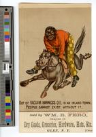 Out of Vacuum Harness Oil in an inland town. People cannot exist without it. Sold by WM. R. Fero, dealer in dry goods, groceries, hardware, hats, etc. Glen, N.Y. [graphic].