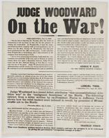 Judge Woodward on the war! : ... Judge Woodward in a recent letter, attributes "this unconstitutional abolition war" to the "malignant fanaticism" of the North. ... Thus were Southern traitors lured to destroy their country, and now the promise is to be r