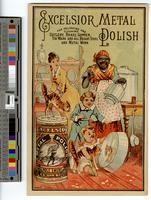 Excelsior metal polish, for polishing and cleaning cutlery, brass, copper, tin ware and all bright steel and metal work [graphic].
