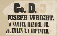 Co. D. [Capt.] Joseph Wright. [1st Lie]ut. Samuel Hazard, Jr. [2d Li]eut. Emlen N. Carpenter.