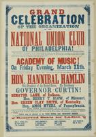 Grand celebration of the organization of the National Union Club of Philadelphia! : The executive committee of the National Union Club having directed the Committee on Meetings to make arrangements for celebrating the anniversary of the organization of th