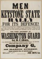 Men of the Keystone State rally for its defence! : The soil of Pennsylvania, where "liberty" was first proclaimed "thoughout the land, and to all the inhabitants thereof," must not be polluted by the footsteps of traitors. He who fails to rally at once to