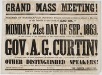 Grand mass meeting! Freemen of Northampton County! : You are cordially invited to attend a meeting of the Friends of the Union, at Easton, on Monday, 21st day of Sep., 1863, at two o'clock in the afternoon, in the public square, where his excellency, Gov.