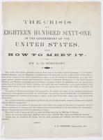 The crisis of eighteen hundred sixty-one in the government of the United States, and how to meet it. / By A.D. Streight. This work will contain numerous extracts from some of the most eminent statesmen of our country, including Madison, Jay and Hamilton's