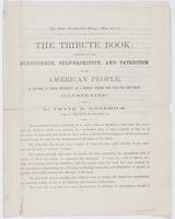 The tribute book: : a record of the munificence, self-sacrifice, and patriotism of the American people in defense of their integrity as a nation, during the war for the Union. Illustrated. By Frank B. Goodrich, author of 