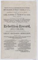 Now publishing, in weekly numbers, : at 10 cts., and monthly parts, at 50 cts. each. Will make a large, handsome 8vo volume of 832 pages, every six months. The first volume will be illustrated with maps, and fine steel portraits ... The Rebellion record, 