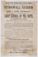 The brave soldier, consummate general, and devoted Christian! : Thus does the New-York commercial advertiser speak of Stonewall Jackson. Chas. T. Evans, 448 Broadway, has just published the authentic biography of the great general of the South, by Markinf
