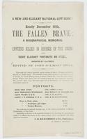 A new and elegant national gift book! : Ready December 10th, The fallen brave: a biographical memorial of officers killed in defense of the Union! With eight elegant portraits on steel, engraved by J.A. O'Neill, edited by John Gilmary Shea. This work will