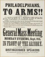 Philadelphians, to arms!! : At a meeting of Company C., 2nd Regiment Rifles, held at their armory, 38th and Bridge Sts., on Thursday evening, the following preamble and resolutions were unanimously adopted: Whereas, the present crisis makes it necessary t