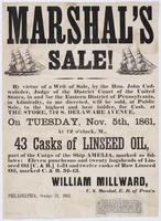Marshal's sale! : By virtue of a writ of sale, by the Hon. John Cadwalader, judge of the District Court of the United States, in and for the Eastern District of Pennsylvania, in Admiralty, to me directed, will be sold, at public sale, to the highest and b