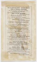 Military books! King & Baird's edition. : The only kind that are really useful to the soldier. Illustrated with engravings, whereby all persons can teach themselves how to be soldiers, without the aid of a drill master. These books have been approved of o