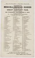 Sanitary Fair sale. : Catalogue of miscellaneous goods remaining from the Great Sanitary Fair, to be sold at public sale, on Tuesday, December 6, 1864, at 10 o'clock, at the auction store, No. 1110 Chestnut Street, / by Thomas Birch & Son, auctioneers. ..