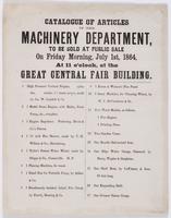 Catalogue of articles in the Machinery Department, : to be sold at public sale on Friday morning, July 1st, 1864, at 11 o'clock, at the Great Central Fair Building. ...