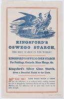 Kingford's Oswego starch, the best starch in the world! : Kingsford's Oswego corn starch for puddings, custards, blanc mange, &c. Kingsford's silver gloss starch, gives a beautiful finish to the linen. Read this! Less than half a cent will pay the differe