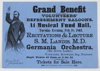Grand benefit of the Union Volunteers' Refreshment Saloons, : at Musical Fund Hall, Tuesday evening, Feb. 18, 1862. Recitations & lecture by S.M. Landis, M.D. Germania Orchestra, (Mr. Sentz, leader.) / Nathaniel Knowles, Esq., treasurer. Single tickets 50