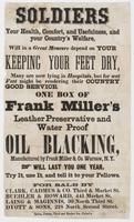 Soldiers your health, comfort, and usefulness, and your country's welfare, will in a great measure depend on your keeping your feet dry, : many are now lying in hospitals, but for wet feet might be rendering their country good service. One box of Frank Mi