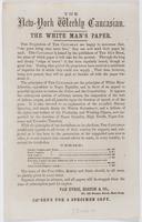 The New-York weekly Caucasian. The white man's paper. : The proprietors of The Caucasian are happy to announce that, "the press being once more free," they can now send their paper by the mail. The Caucasian is issued by the publishers of The day-book, th