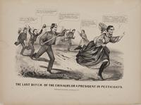 The last ditch of chivalry or, a president in petticoats [graphic].