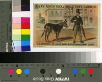Jay Rial's ideal Uncle Tom's Cabin. [graphic] :   L.H. Stockwell as lawyer Marks & his trained donkey Jerry.