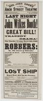 Last night but two of the engagement of Mr. John Wilkes Booth! : when he will appear in a great bill! comprising tragedy and drama! This Thursday evening, March 12th, 1863 will be presented Schiller's tragedy of The robbers: or, The forest of Bohemia! ...