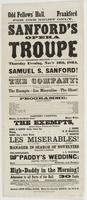 Odd Fellows' Hall, Frankford for one night only. Sanford's Opera Troupe : This far-famed Philadelphia institution will appear at the above hall, on Thursday evening, Nov'r 10th, 1864, the whole under the immediate direction of Samuel S. Sanford! proprieto