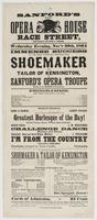 Sanford's new Opera House Race Street, between Second & Third. : Wednesday evening, Nov'r 30, 1864 Immense success of the great pantomime, entitled The shoemaker and tailor of Kensington, by Sanford's Opera Troupe rivals of the Ravels in pantomime. Progra