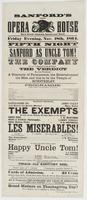 Sanford's new Opera House Race Street, between Second and Third. : Friday evening, Nov. 18th, 1864. Fifth night. Sanford as Uncle Tom! The company has met the approval of the audience. The verdict has been proclaimed! A guaranty of permanence, the enterta