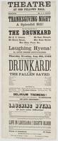 Theatre at Odd Fellows' Hall. : Manager Mr. S.C. Dubois Thanksgiving night a splendid bill! ... Thursday evening, Aug. 6, 1863 will be presented the great moral drama, entitled The drunkard! or, The fallen saved. ... To conclude with the extremely laughab