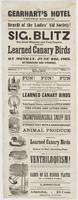 Gearhart's Hotel Centre Square. : Benefit of the Ladies' Aid Society! Sig. Blitz the great magician and ventriloquist, with his learned canary birds will give his grand performances, at the above hall, on Monday, June 22d, 1863, afternoon and evening. Aft