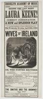 Brooklyn Academy of Music Lessee, Miss Laura Keene : Second and last night of Miss Laura Keene! and her Comedy Combination. A new and splendid play Speciality.--Every visitor attending the performance at the academy, this evening, will be presented with a