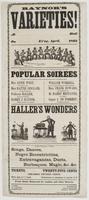 Raynor's Varieties! : At [blank] Hall on [blank] ev'ng, April, [blank] 1863 The manager takes pleasure in announcing to the citizens of this place and vicinity, two of his popular soirees on which occasion the following well-known and acknowledged talent 