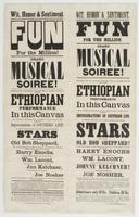 Wit, humor & sentiment Fun for the million! Grand musical soiree! : Immediately after the performance of the Great Show is concluded, there will be a grand Ethiopian performance in this canvas by a full band of serenaders, who will appear in a great varie
