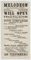 Melodeon 421 Callowhill Street. : W. Butler, sole proprietor Mons. La Thorne, stage manager Will open for the season, on Wednesday evening, April 30, 1862. With the largest and most versatile company ever combined within the walls of any theatre in the wo