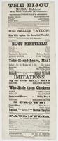 The Bijou Music Hall! No. 607 Arch Street, next door below the theatre. The peoples' favorite place of amusement. : Harry Enochs, sole proprietor Billy Boyd, stage manager J. Nosher, musical director Andrew Enochs, ticket agent ... First appearance of Phi