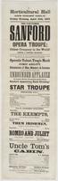 Horticultural Hall One night only: Friday evening, April 24th, 1863. : The far-famed Sanford Opera Troupe: oldest company in the world! Samuel S. Sanford, manager. Mr. Sanford will have the honor of presenting the best troupe of artists that has ever been