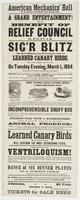 American Mechanics' Hall N.E. corner of Fourth and George Sts. : A grand entertainment! for the benefit of Relief Council No. 47, O. of U.A.M. Sig'r Blitz the great magician and ventriloquist, with his learned canary birds, will give a grand performance o