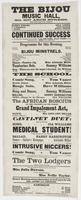 The Bijou Music Hall, No. 607 Arch Street, next door below the theatre. : Harry Enochs, sole lessee P.A. Fitzgerald, stage manager J. Nosher, musical director Continued success of the great star company, and the comic vocalist, Tom Vance. Billy Wright in 