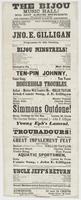 The Bijou Music Hall! No. 607 Arch Street, next door below the theatre. The people's favorite place of amusement. : Harry Enochs, sole proprietor & manager Jas. W. Holden, leader of orchestra Andrew Enochs, door tender E. Buck, ticket agent Abe lake, offi